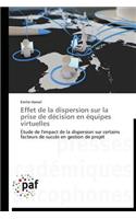 Effet de la Dispersion Sur La Prise de Décision En Équipes Virtuelles
