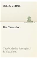 Chancellor: Tagebuch Des Passagier J. R. Kazallon.