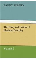 The Diary and Letters of Madame D'Arblay - Volume 1: (English)