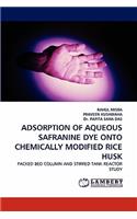Adsorption of Aqueous Safranine Dye Onto Chemically Modified Rice Husk
