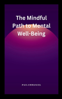 Mindful Path to Mental Well-Being