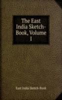 East India Sketch-Book, Volume I