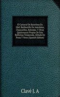 El Carnaval De Barcelona En 1860. Batiburrillo De Anecdotas, Chascarillos, Bufondas. Y Otras Quisicosazas Propias De Esta Bulliciosa Temporada, Alinado En Prosa Y Verso (Spanish Edition)