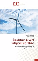 Émulateur du vent intégrant un FPGA