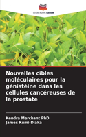 Nouvelles cibles moléculaires pour la génistéine dans les cellules cancéreuses de la prostate