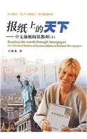 Reading the World Through Newspaper: An Advanced Reader of Current Affairs in Chinese Newspapers