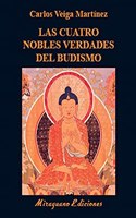 Las Cuatro Nobles Verdades del budismo: Ensenanzas fundamentales de Buda