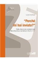 'perche Mi Hai Inviato ?': Dalla Diacronia Redazionale Alla Dinamica Narrativa in Ex 5,1-7,7