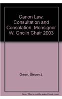 Canon Law, Consultation and Consolation