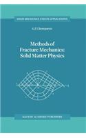 Methods of Fracture Mechanics: Solid Matter Physics