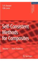 Self-Consistent Methods for Composites: Vol.1: Static Problems(148 Solid Mechanics and Its Applications)