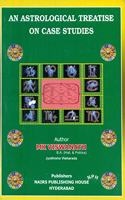 An Astrological Treatise On Case Studies