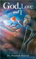 God, Love And I