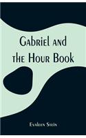 Gabriel and the Hour Book