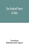 One hundred poems of Kabir