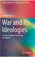 War and Its Ideologies