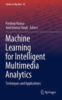 Machine Learning for Intelligent Multimedia Analytics