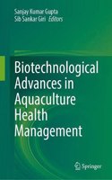 Biotechnological Advances in Aquaculture Health Management