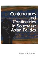 Conjunctures and Continuities in Southeast Asian Politics