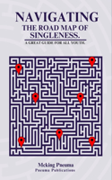 Navigating the Road Map of Singleness.