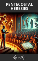 Pentecostal Heresies