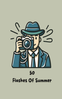 50 Flashes Of Summer