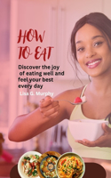 How to Eat