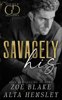 Savagely His: A Dark Billionaire Contemporary Romance(2 Gilded Decadence)