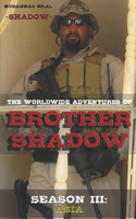 The Worldwide Adventures of Brother Shadow: Season III: Asia(3 The Worldwide Adventures of Brother Shadow)