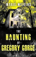 Haunting of Gregory Gorge