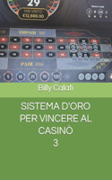 Sistema d'Oro Per Vincere Al Casinò