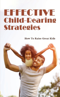 Effective Child-Rearing Strategies