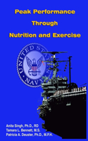 Peak Performance Through Nutrition and Exercise (United States Navy)