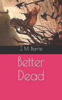 Better Dead