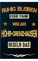 Ruhig bleiben keine Panik wir aus HÖHR-GRENZHAUSEN regeln das