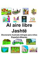 Español-Albanés Al aire libre/Jashtë Diccionario ilustrado bilingüe para niños