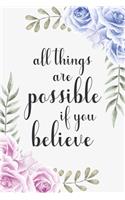 All Things Are Possible If You Believe