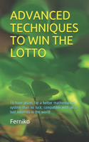 Advanced Techniques to Win the Lotto