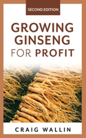 Growing Ginseng for Profit