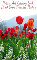 ARTBOOK - Nature Coloring Book - Draw Yours Favorites Flowers