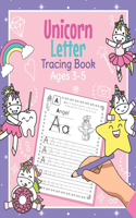 Unicorn Letter Tracing Book Ages 3 - 5: Magical Handwriting Practice Book for Preschoolers - Essential Writing Skills for Kindergarten and Preschool Girls