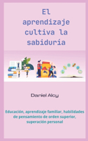 El Aprendizaje Cultiva la Sabiduría