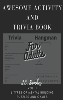 Awesome Activity and trivia book for adults vol. 1