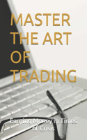 Master the Art of Trading