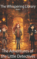 The Whispering Library: (US English)(1 The Adventures of the Little Detectives)