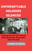Unforgettable Melodies Silenced