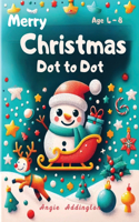 Merry Christmas Dot to Dot: Books for Kids Ages 4-8: Winter Dot to Dot for Kids, Classroom Preschool Christmas Activities, Learning Conect the Dot for Kids, Festive Kids Book, 