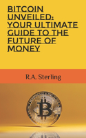 Bitcoin Unveiled