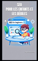 SEO pour les enfants et les débiles