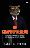 The Graphopreneur: Business Strategies for earning MONEY through GRAPHOLOGY